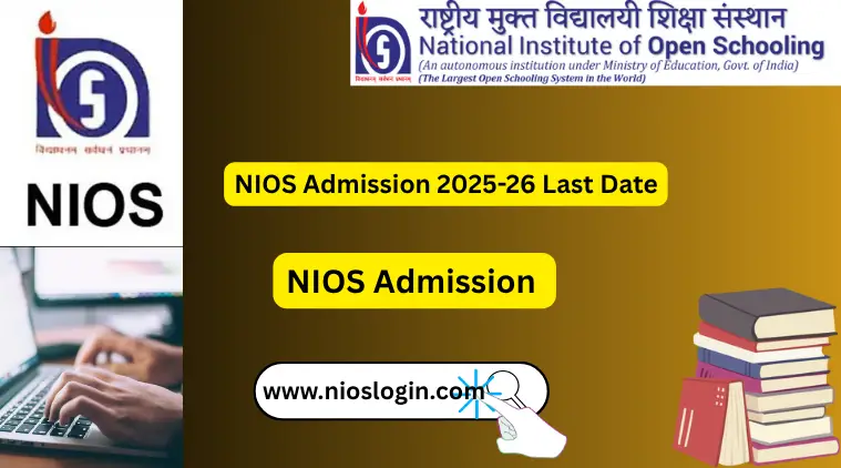 NIOS Admission 2025-26 Last Date