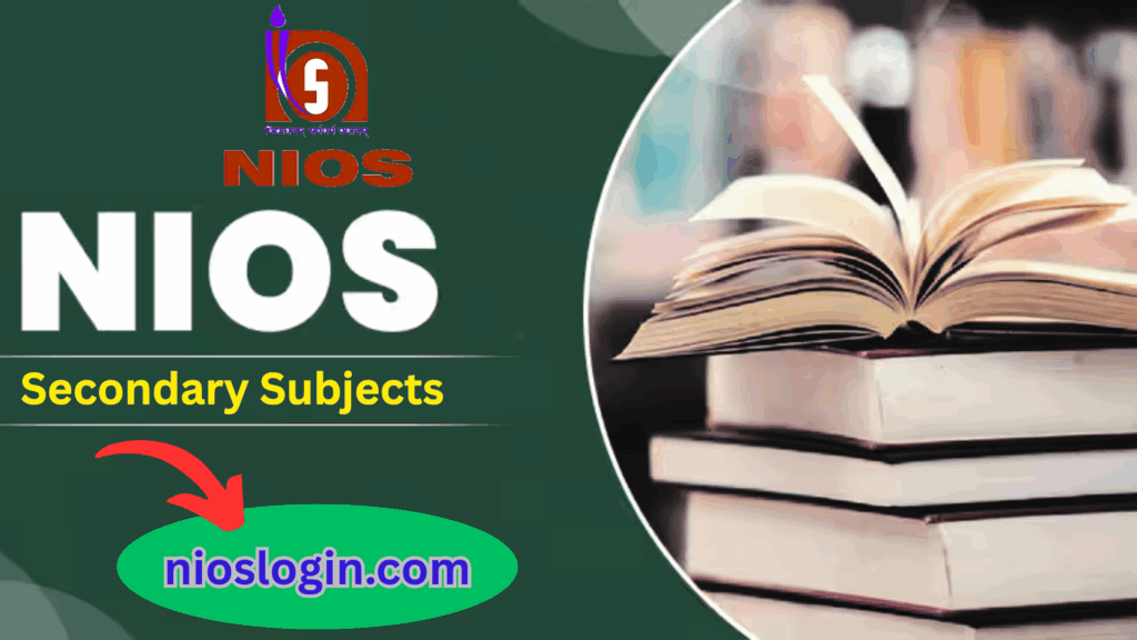 NIOS Secondary Subjects – A Complete Guide for 2025