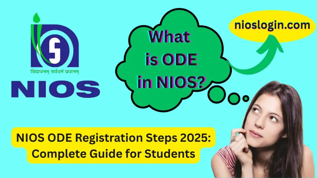 NIOS ODE Registration Steps 2025: Complete Guide for Students