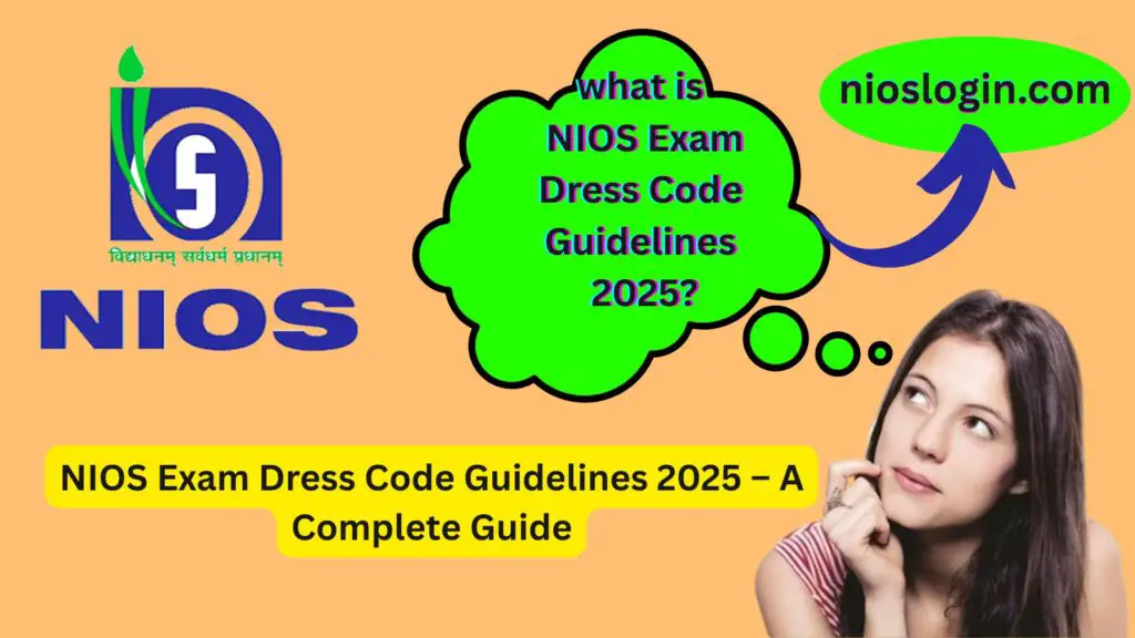 NIOS Exam Dress Code Guidelines 2025 – A Complete Guide