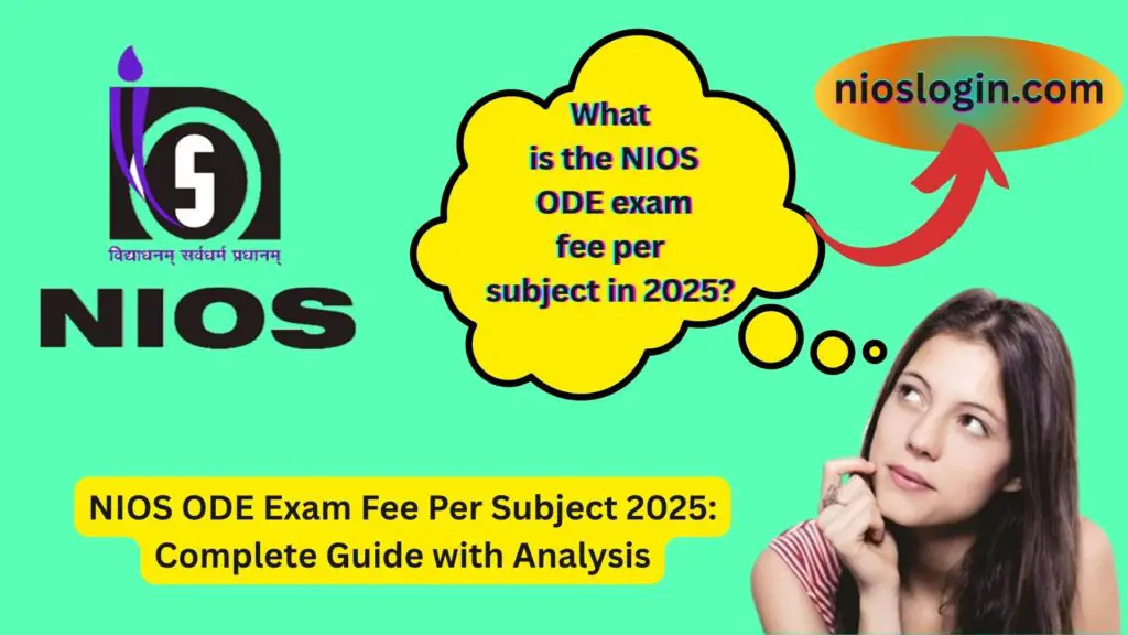 NIOS ODE Exam Fee Per Subject 2025: Complete Guide with Analysis